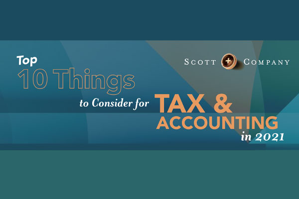 Top 10 Things to Consider for Tax & Accounting in 2021