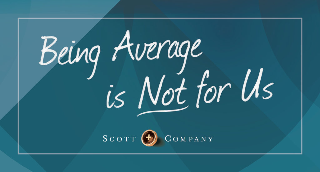 Being Average Is Not For Us